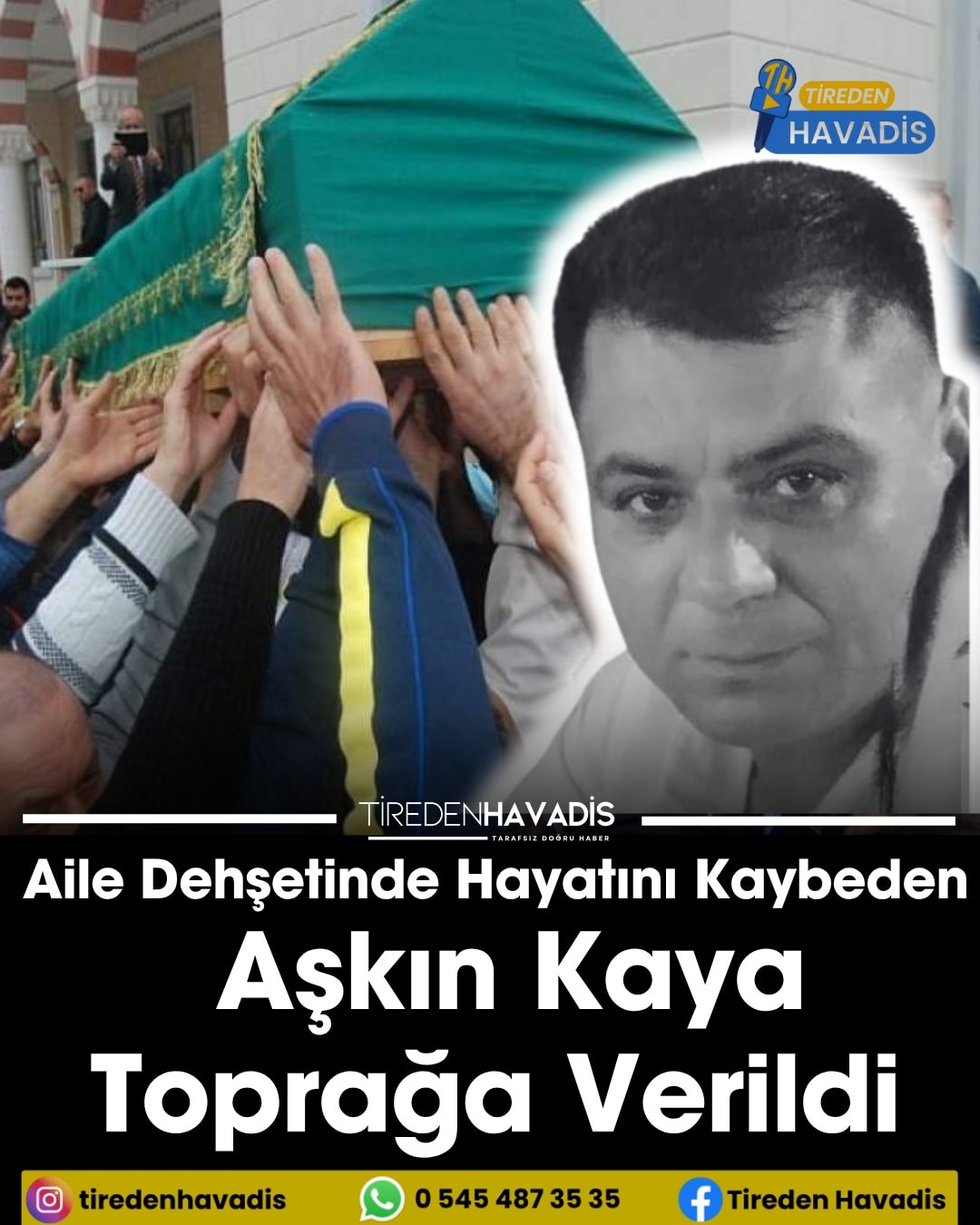 Tire’de Aile Dehşetinde Hayatını Kaybeden Aşkın Kaya Toprağa Verildi